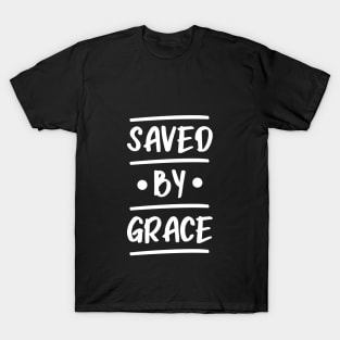 Saved By Grace T-Shirt